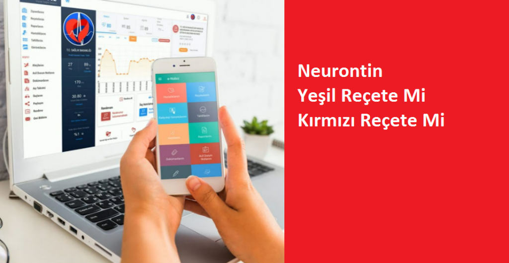 Neurontin Yeşil Reçete Mi Kırmızı Reçete Mi