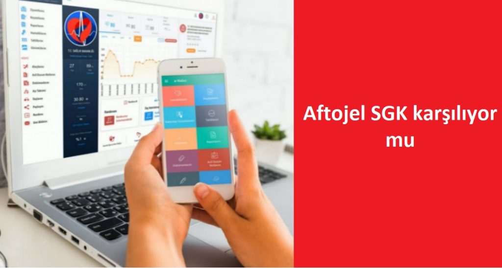Aftojel SGK karşılıyor mu