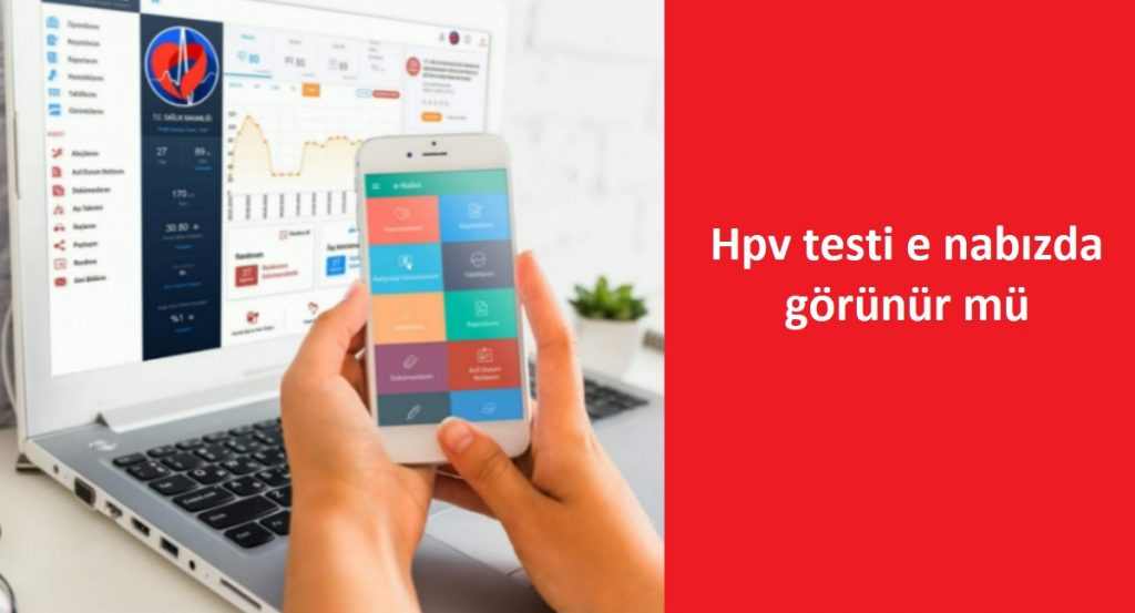 Hpv testi e nabızda görünür mü