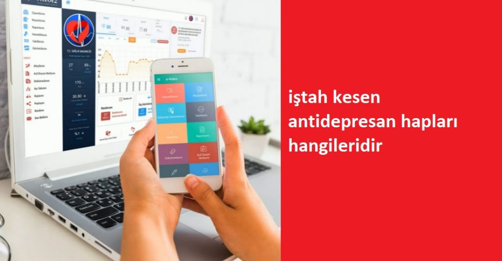 iştah kesen antidepresan hapları hangileridir